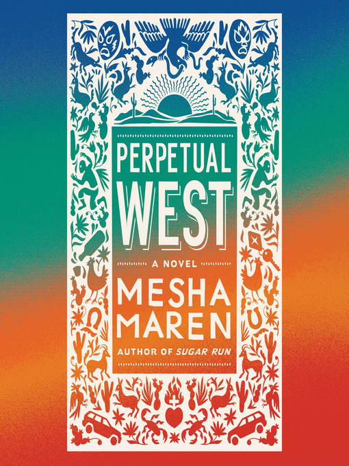 Title details for Perpetual West by Mesha Maren - Available